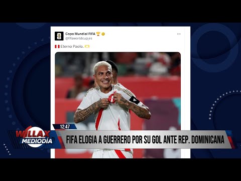 Willax Noticias Edición Mediodía - MAR 27 - 3/3 - FIFA ELOGIA A GUERRERO POR SU GOL | Willax
