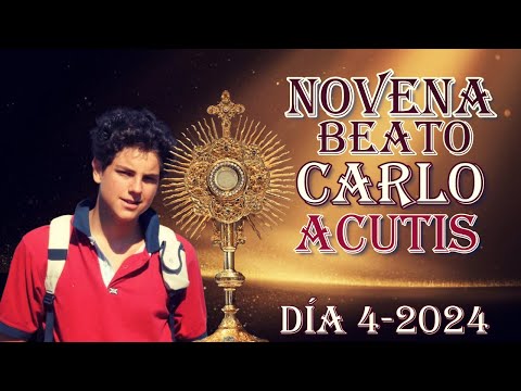 NOVENA A CARLO ACUTIS CUARTO DÍA 2024