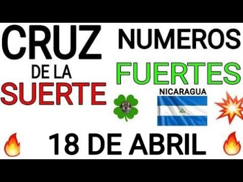 Cruz de la suerte y numeros ganadores para hoy 18 de Abril para Nicaragua