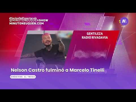 Nelson Castro liquidó a Marcelo Tinelli - Minuto Neuquén Show
