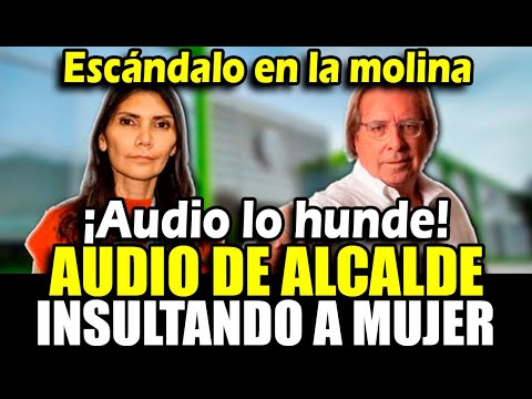 Escándalo en la Molina: Audio del Alcalde lo hunde insult4ndo a su teniente alcalesa