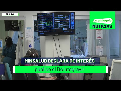Minsalud declara de interés público el Dolutegravir - Teleantioquia Noticias