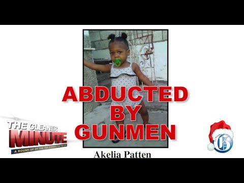 THE GLEANER MINUTE: Gunmen abduct toddler…Westmoreland COVID alarm…Chicken back fraud…New PEP dates