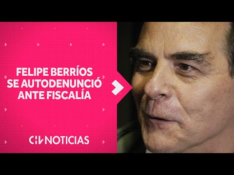 FELIPE BERRÍOS se autodenunció ante Fiscalía: “No me parece debamos tener una justicia especial”