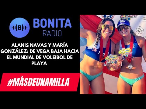 MDUM Alanis Navas y María González: de Vega Baja hacia el Mundial de Voleibol de Playa
