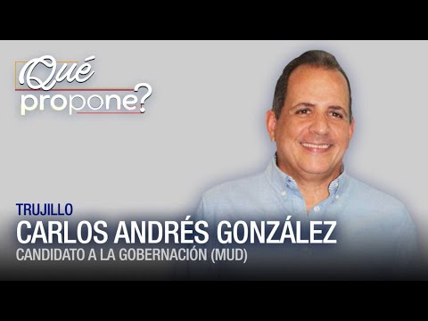 ¿Qué Propone | Carlos Andrés González - VPItv