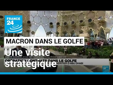 Emmanuel Macron en visite stratégique dans le Golfe, de gros contrats à la clé • FRANCE 24
