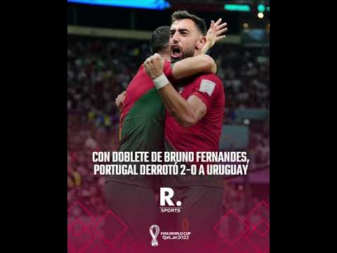 Con doblete de Bruno Fernandes, Portugal derrotó 2-0 a Uruguay avanzó a octavos.