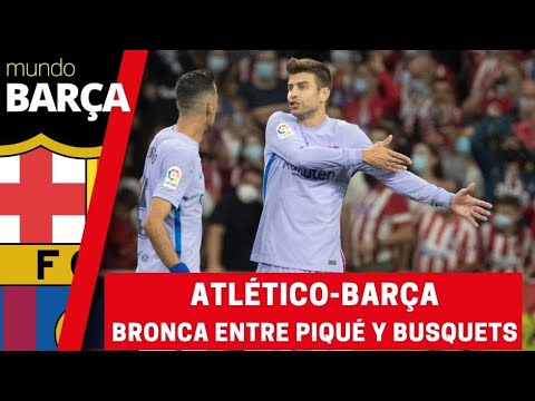 Bronca entre Piqué y Sergio Busquets tras el primer gol del Atlético de Madrid