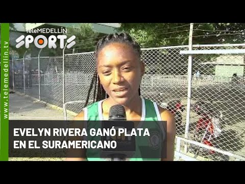 Evelyn Rivera ganó plata en el suramericano - Telemedellín