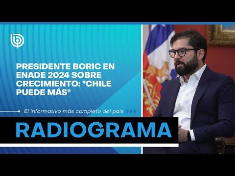 Presidente Boric sobre crecimiento en ENADE 2024: Chile puede más