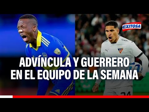 Libertadores y Sudamericana: Luis Advíncula y Paolo Guerrero figuran en el equipo de la semana