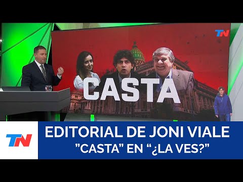 Editorial de Joni Viale Casta I ¿La Ves? (Jueves 18/4/24