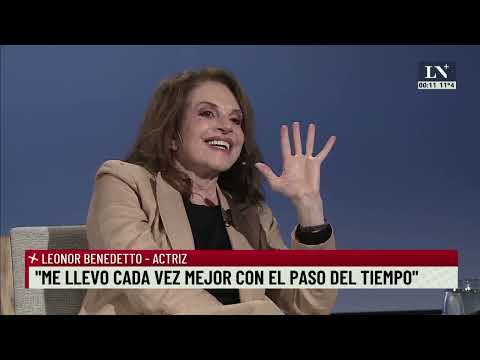 Leonor Benedetto: Vivo con pena situación actual; +Entrevistas con Luis Novaresio