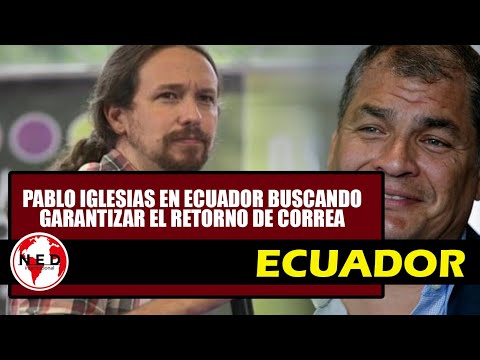 ALERTA ? Las manos de la extrema izquierda española se posan sobre Ecuador