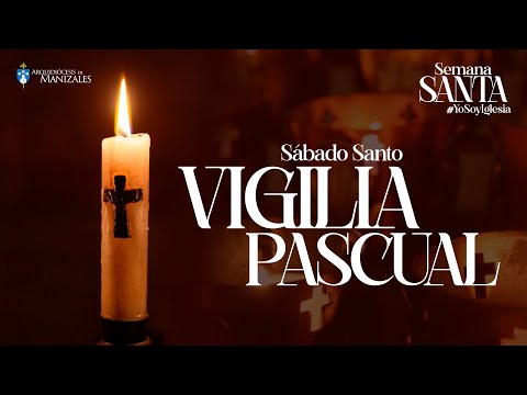 Vigilia Pascual Sábado Santo 2023 Arquidiócesis de Manizales. Bendición del Fuego Sábado Santo.