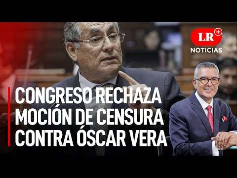 Congreso rechazó censura contra el ministro de Energía y Minas | LR+ Noticias