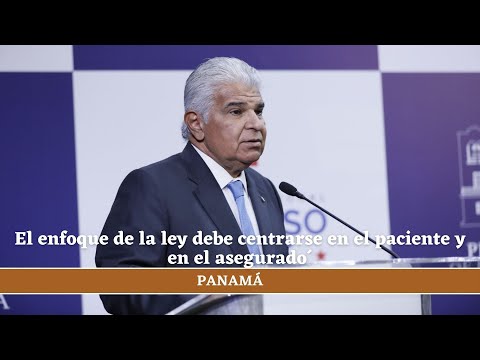 Mulino: ´El enfoque de la ley debe centrarse en el paciente y en el asegurado´