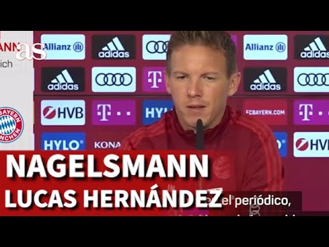 LUCAS HERNÁNDEZ PRISIÓN | Nagelsmann sobre la CONDENA de LUCAS | AS