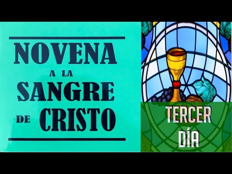 NOVENA A LA SANGRE DE CRISTO | TERCER DIA