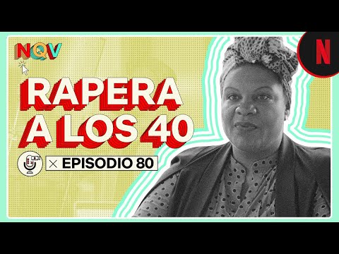 Podcast | Rapera a los 40 | Nada Que Ver