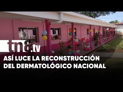 MINSA inaugura la segunda etapa del hospital dermatológico de Nicaragua