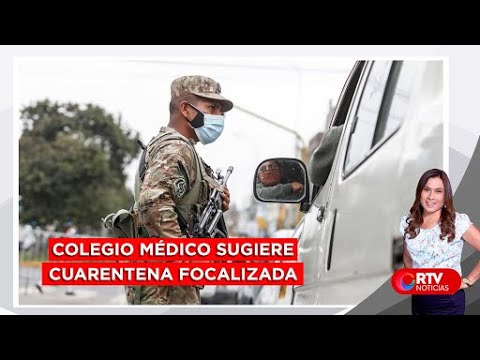 Coronavirus en el Perú: Colegio Médico del Perú sugiere cuarentena focalizada - RTV Noticias