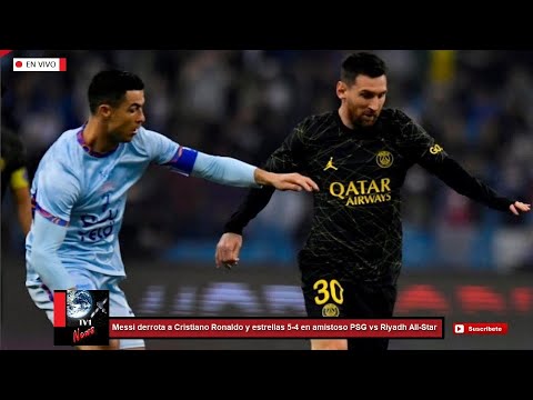 Messi derrota a Cristiano Ronaldo y estrellas 5-4 en amistoso PSG vs Riyadh All-Star