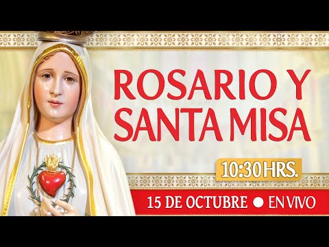 Santa Teresa de Ávila?Rosario y Santa Misa? HOY 15 de Octubre?EN VIVO