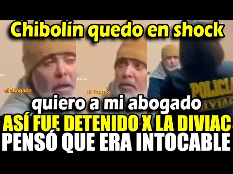 Chibolín quedó en shock al ver a agentes de la DIVIAC entrar a detenerlo, se creía intocable