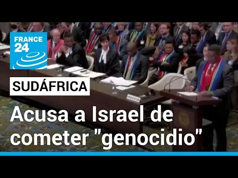 Sudáfrica acusa a Israel de cometer genocidio en la Franja de Gaza • FRANCE 24 Español