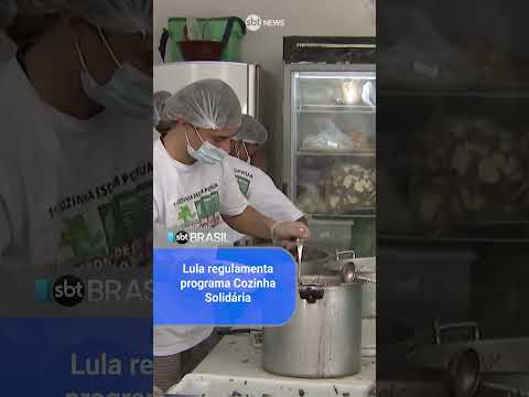 Lula regulamenta programa Cozinha Solidária