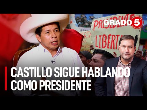 Castillo sigue hablando como presidente | Grado 5 con René Gastelumendi