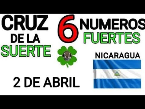 Cruz de la suerte y numeros ganadores para hoy 2 de Abril para Nicaragua