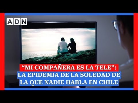 “Mi compañera es la tele”: La epidemia de la soledad de la que nadie habla en Chile