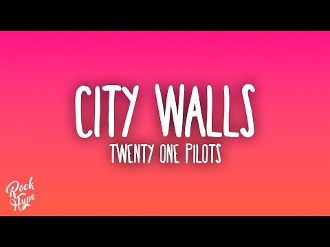 twenty one pilots - City Walls
