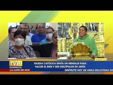 Homilía de este domingo en la catedral metropolitana de Tegucigalpa