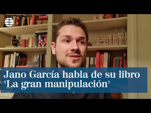Jano García habla de su libro 'La gran manipulación'