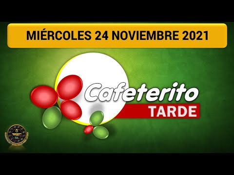Resultado EL CAFETERITO TARDE del miércoles 24 de noviembre de 2021 ?