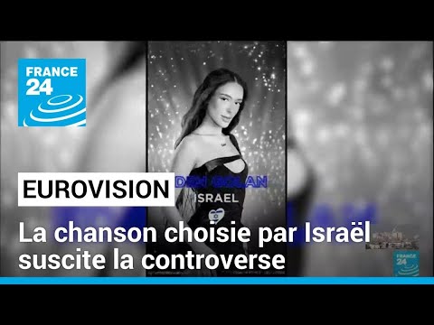 Eurovision : la chanson choisie par Israël suscite la controverse • FRANCE 24