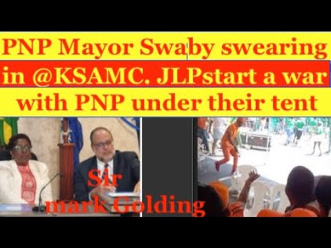 PNP Mayor Swaby swearing in @KSAMC Mark Golding presence. JLP start war with PNP under their tent