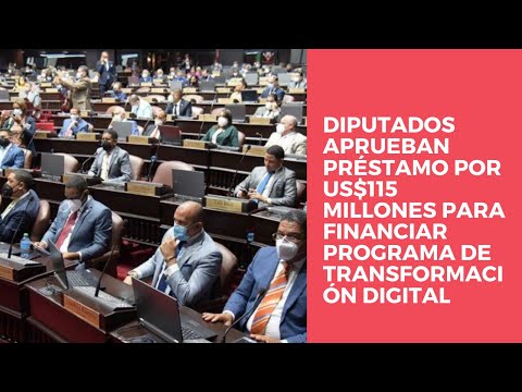 Diputados aprueban préstamo por US$115 millones para financiar programa de transformación digital