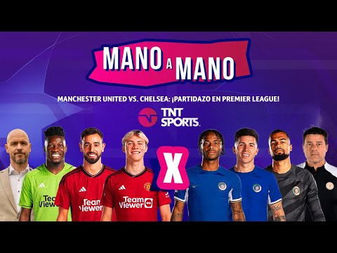 MANCHESTER UNITED VS CHELSEA: ¡PARTIDAZO EN PREMIER LEAGUE! | MANO A MANO