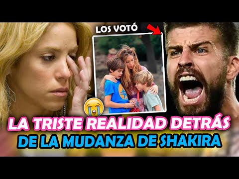 La TRISTE REALIDAD detrás de la MUDANZA de Shakira Gerard Piqué LOS ECHÓ de la CASA