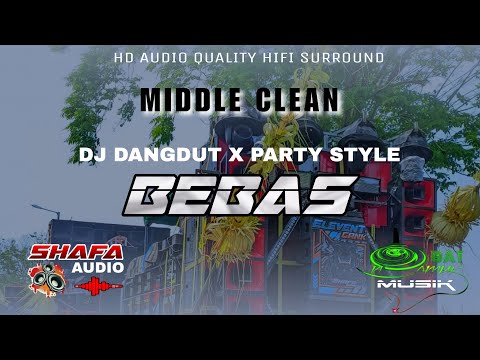 DJ BEBAS STYLE DANGDUT X PARTY - SHAFA AUDIO BONDOWOSO