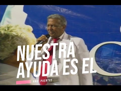 HNO.PUERTAS | NUESTRA AYUDA ES ÉL | PRÉDICA CRISTIANA | PREDICA | LUZ TV