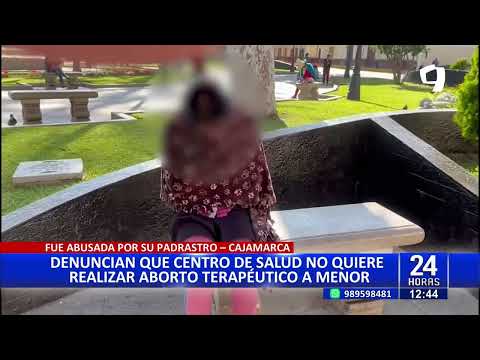 #24 HORAS| CAJAMARCA: DENUNCIAN QUE MENOR EMBARAZADA NO PUEDE ACCEDER AL ABORTO TERAPÉUTICO