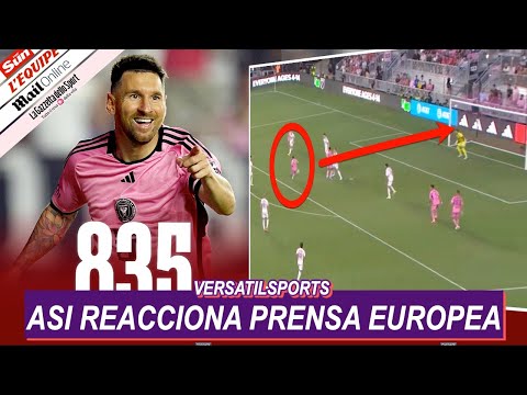 ASI REACCIONA PRENSA EUROPEA a GOL de MESSI INTER MIAMI vs ST LOUIS CITY SC