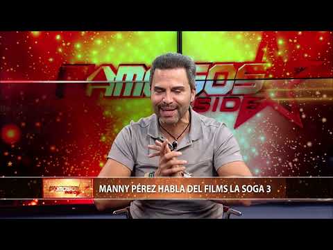 Famosos Inside | Manny Pérez habla del films La Soga 3