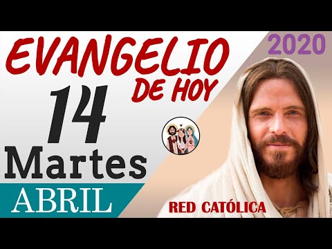 Evangelio de Hoy Martes 14 de Abril de 2020 | REFLEXIÓN | Red Catolica